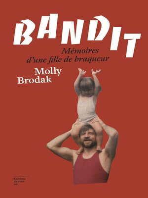 cover image of Bandit--Mémoires d'une fille de braqueur